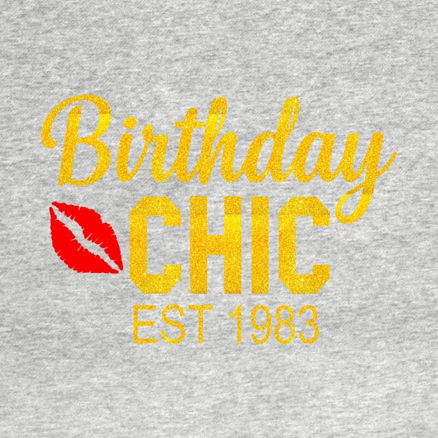 Birthday chic Est 1983 by TEEPHILIC